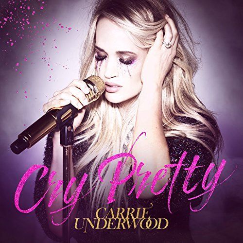 SUPERSTAR CARRIE UNDERWOOD ANNOUNCES “THE CRY PRETTY TOUR 360” FOR 2019