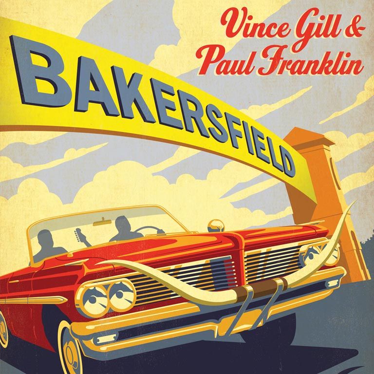 VINCE GILL AND PAUL FRANKLIN WILL PERFORM IN SUPPORT OF THEIR BAKERSFIELD: DELUXE EDITION CD
