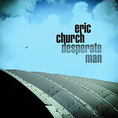 ERIC CHURCH AT THE TOP WITH “SOME OF IT”