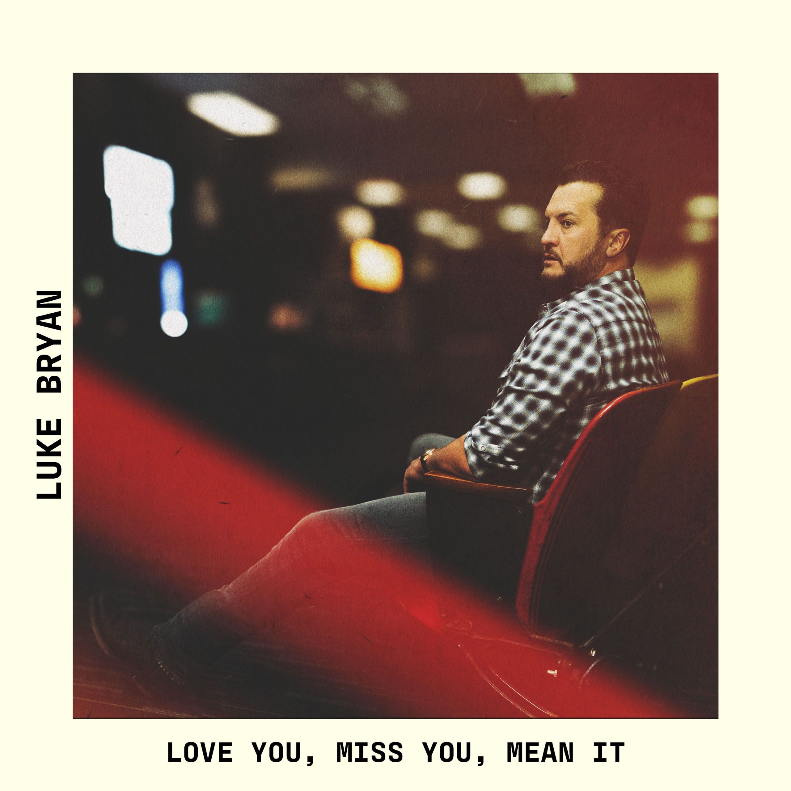Luke Bryan Releases New Single “Love You, Miss You, Mean It”