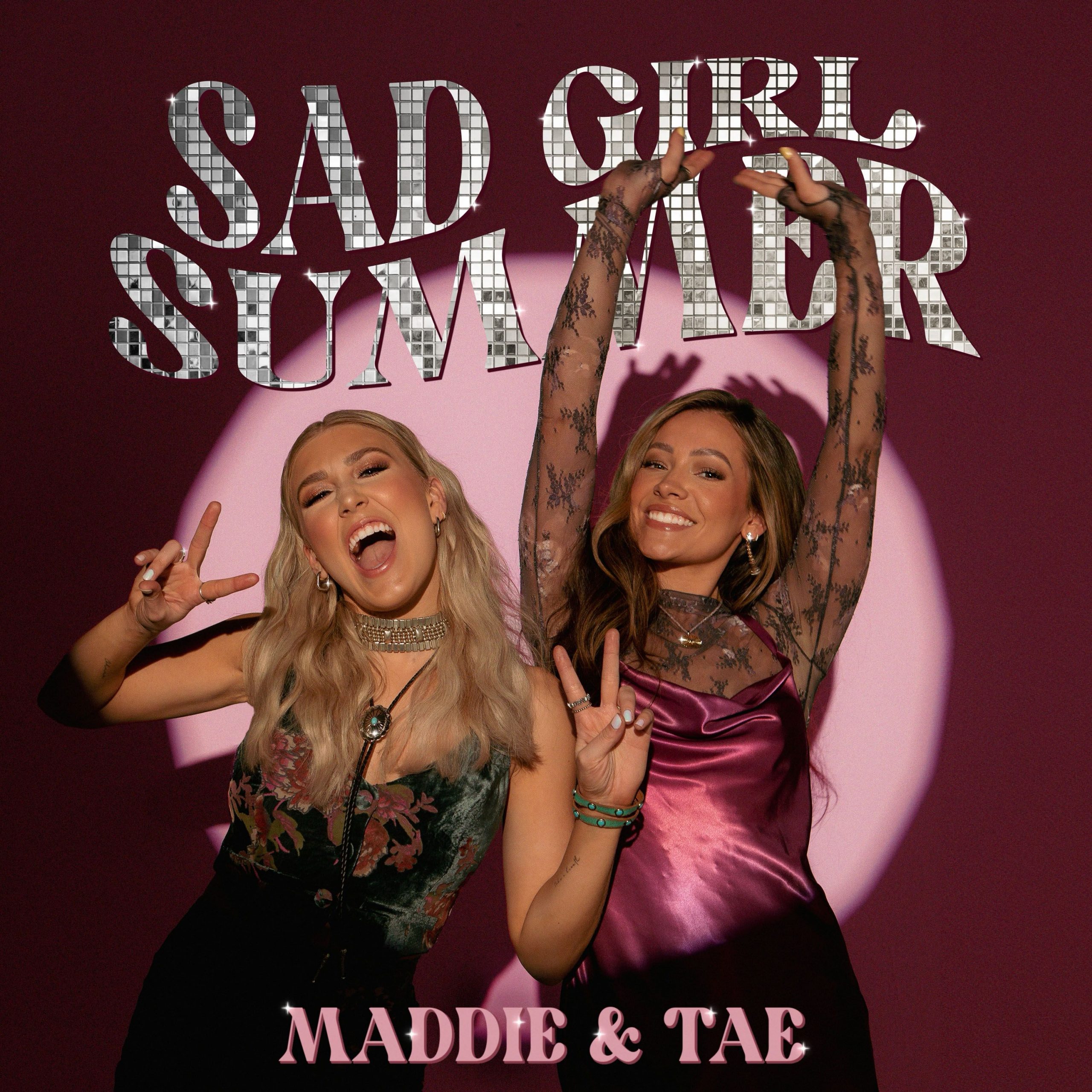 Maddie & Tae Heat Up “Sad Girl Summer” With New Track Out Now